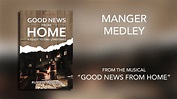 Manger Medley (Lyric Video) | Good News From Home [Ready To Sing ...
