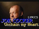 Joe Cocker - Unchain my Heart - Lyric Video - YouTube