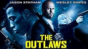 THE OUTLAWS - Jason Statham & Wesley Snipes In Blockbuster Action Crime ...