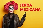 Jerga Mexicana 📝 Tipos, ejemplos, modismos y dialectos de México 📚 (2022)