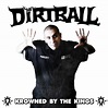 The Dirtball - Krowned by the Kings Lyrics and Tracklist | Genius