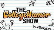 The CollegeHumor Show - Where to Watch Every Episode Streaming Online ...