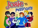 Josie and the Pussycats...I named my puppy-girl after Josie and usually ...
