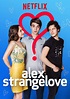 Alex Strangelove TV Listings and Schedule | TV Guide