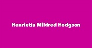 Henrietta Mildred Hodgson - Spouse, Children, Birthday & More