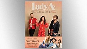 Lady A reveal “What a Song Can Do” with a massive tour announcement for ...