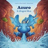Azuro le dragon bleu - Olivier Souillé et Laurent Souillé