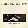 Nenhum De Nós - Camila, Camila (1987, Vinyl) | Discogs