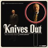 Nathan Johnson: Knives Out (Original Motion Picture Soundtrack). Norman ...