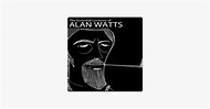 ‎The Essential Lectures of Alan Watts on iTunes