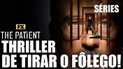 O PACIENTE, THE PATIENT SÉRIE DE THRILLER PSICOLÓGICO DA HULU FX QUE É ...