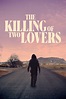 The Killing of Two Lovers (2021) - Posters — The Movie Database (TMDB)