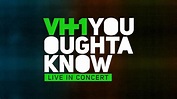 VH1 You Oughta Know Live in Concert (TV Movie 2014) - IMDb