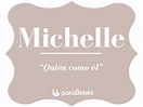 Significado del nombre MICHELLE - Origen, Personalidad, Santoral ...