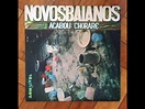 Novos Baianos – Acabou Chorare (2006, AE, CD) - Discogs
