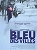 Le Bleu des villes, un film de 1998 - Télérama Vodkaster