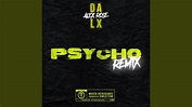 Psycho (Remix) - YouTube