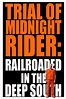 Where to stream Trial of Midnight Rider: Railroaded in the Deep South ...