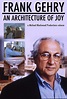 Frank Gehry: An Architecture of Joy (2000) - IMDb