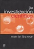 La investigación científica: Su estrategia y filosofía - Bunge, Mario ...