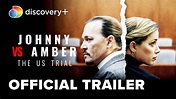 Johnny vs Amber: The U.S. Trial | Official Trailer | discovery+ - YouTube
