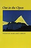 Out in the Open: Poems by Gibson, Margaret: Fine Soft cover (1989) 1st ...