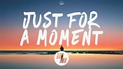 Gryffin - Just For A Moment (Lyrics) feat. Iselin - YouTube