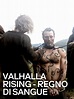 Prime Video: Valhalla Rising: Regno di sangue