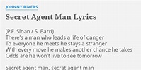 "SECRET AGENT MAN" LYRICS by JOHNNY RIVERS: There's a man who...