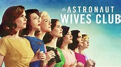 The Astronaut Wives Club - ABC Series - Where To Watch