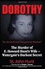 Dorothy, ""An Amoral and Dangerous Woman: The Murder of E. Howard Hunt ...