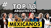 TOP Los 13 Mejores Arquitectos Mexicanos 🇲🇽 - YouTube