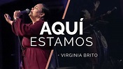AQUÍ ESTAMOS | Pastora Virginia Brito ft. Ministerio de Alabanza Judá ...