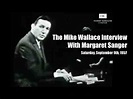 The Mike Wallace Interview: Margaret Sanger - YouTube