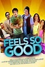 Feels So Good (2013) par Josh Stolberg