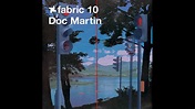 Fabric 10 - Doc Martin (2003) Full Mix Album - YouTube
