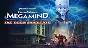 Peacock Drops ‘Megamind vs. The Doom Syndicate’ Trailer | Animation ...
