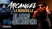 ARCANGEL LA MARAVILLA - EL LIBRO QUE RESPIRA (ANALISIS PROFUNDO) - YouTube