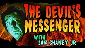 The Devil's Messenger - Full Movie - B&W - Horror/Suspense - Lon Chaney ...