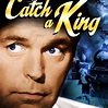 To Catch a King - Rotten Tomatoes