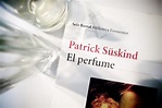 EL PERFUME, libro recomendado de Patrick Süskind - BEST SELLER - EL ...