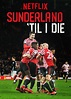 Sunderland 'Til I Die (TV Series 2018–2024) - IMDb