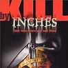 Kill by Inches_百度百科