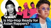 Is Hip Hop Ready for Mainstream Asian Rappers? - YouTube