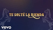 Te Solté La Rienda (En Vivo / LETRA) - YouTube