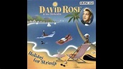 " Holiday for Strings " David Rose and his Orchestra - YouTube