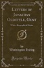 Letters of Jonathan Oldstyle, Gent With a Biograph 9780259854746 | eBay
