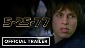5-25-77 - Official Trailer (2022) John Francis Daley, Austin Pendleton ...