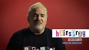 Hairspray || Director Interview || Jesse Corti - YouTube