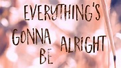 Everything's Gonna Be Alright - Tannery Company